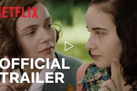 My Best Friend Anne Frank | Official Trailer | Netflix