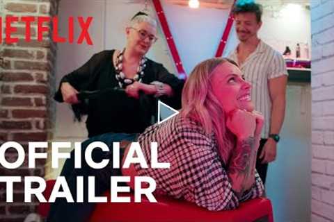 How To Build a Sex Room | Official Trailer | Netflix