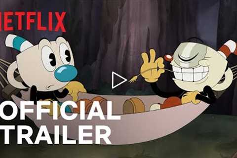 THE CUPHEAD SHOW! New Episodes | Official Trailer | Netflix