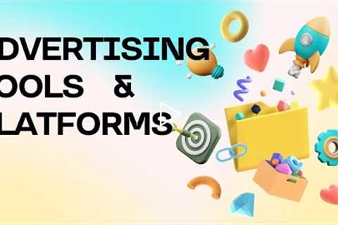 Learn Advertising Platform & Tools | Digital Marketing