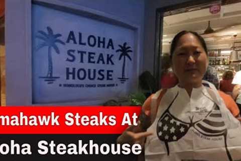 Aloha Steakhouse Waikiki, Hawaii | 3lb Tomahawk Steak Dinner
