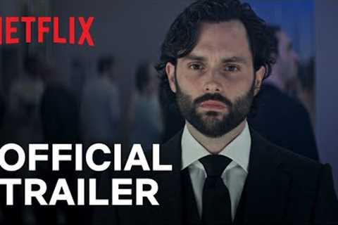 YOU: Season 4 Part 1 | Official Trailer | Netflix