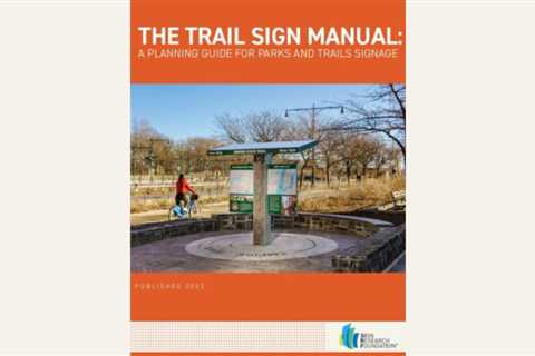 Sign Research Foundation Releases New Planning Guide for Parks and Trail Signage