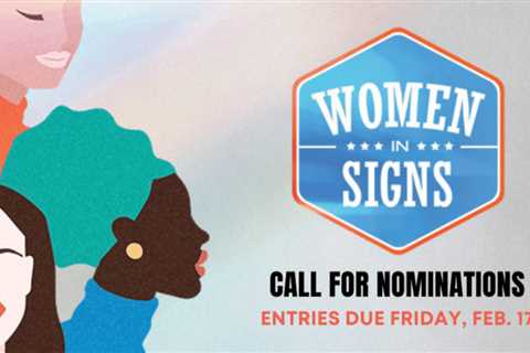 Nominations Now Open for 2023 Women in Signs Awards