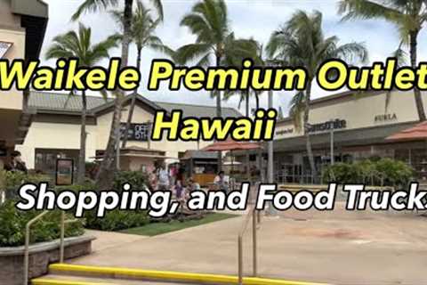 Travel with us and experience the Waikele Premium Outlet- Where to shop in Hawaii?