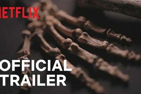 UNKNOWN: Cave of Bones | Official Trailer | Netflix