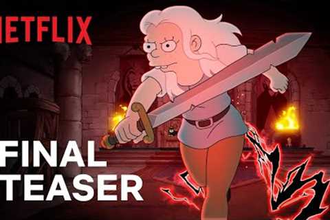 Disenchantment: The Final Season | Official Teaser Trailer | Netflix