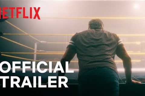 Wrestlers | Official Trailer | Netflix