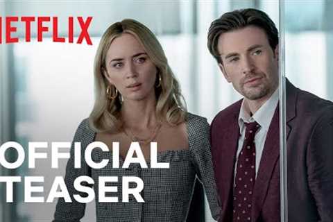 Pain Hustlers | Emily Blunt + Chris Evans | Official Teaser | Netflix