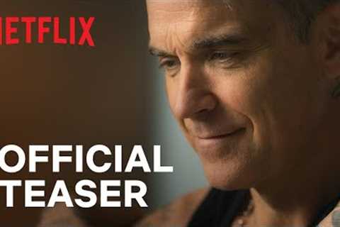 Robbie Williams | Official Teaser | Netflix