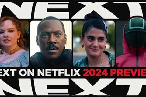 NEXT ON NETFLIX 2024: The Series & Films Preview | Australia & New Zealand