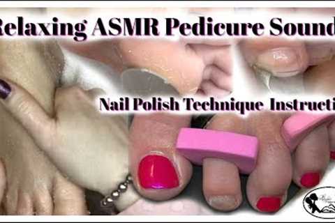 👣Relaxing Pedicure ASMR Toenail Cleaning and How to Polish Toenails Perfectly👣