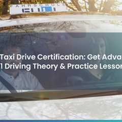 Oerlikon Taxi Drive Certification Get Advanced BPT 121 Driving Theory Practice Lessons https suli..