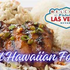Top Hawaiian Food Places in Las Vegas!