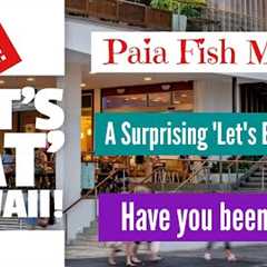 Hawaii Travel Tips: ''Let''s Eat'' at Paia Fish Market a Waikiki Restaurant #waikiki #oahu #hawaii